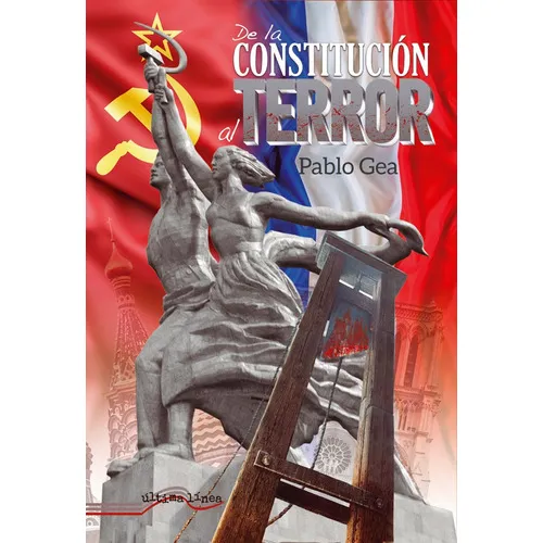 De La Constitución Al Terror, De Pablo Gea. Editorial Ultima Linea, Tapa Blanda En Español, 2022