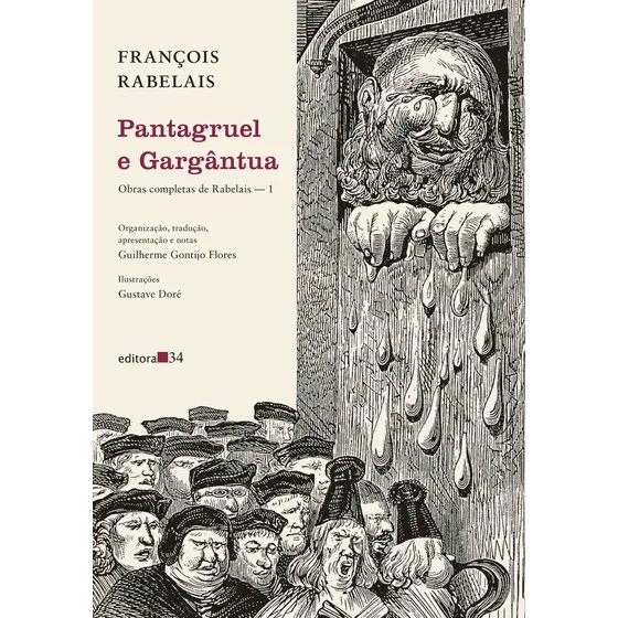 Pantagruel e Gargântua: Obras completas de Rabelais — 1, de Rabelais, François. Editorial Editora 34 Ltda., capa mole em português, 2021