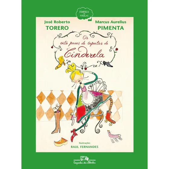 Os oito pares de sapatos de Cinderela, de Torero, José Roberto. Editorial Editora Schwarcz SA, capa mole em português, 2016