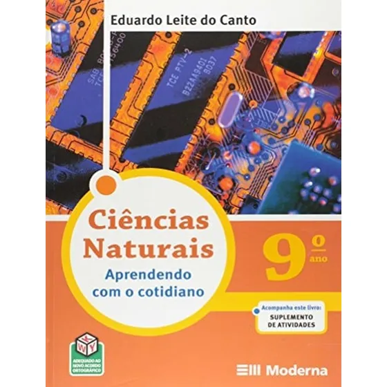 Ciências Naturais: Aprendendo Com O Cotidiano 9º Ano De Eduardo Leite Do Canto Pela Moderna (2009)