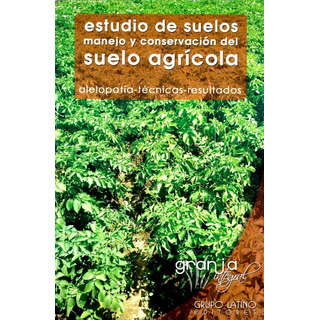 Estudio De Suelos Manejo Y Conservación Del Suelo Agrícola Estudio De Suelos Manejo Y Conservación Del Suelo Agrícola