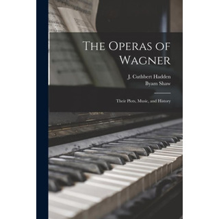 Libro The Operas Of Wagner: Their Plots, Music, And Histo... Libro The Operas Of Wagner: Their Plots, Music, And Histo...