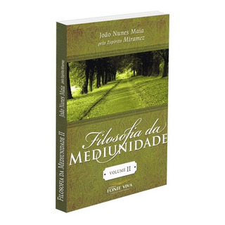 Filosofia Da Mediunidade - Ii Filosofia Da Mediunidade - Ii