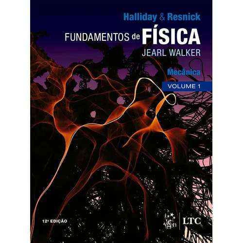 Livro Fundamentos Da Física Mecânica Vol 1, 12ª Edição 2023, De David Halliday, Robert Resnick E Jearl Walke. Editora Grupo Gen, Capa Mole Em Português, 2023