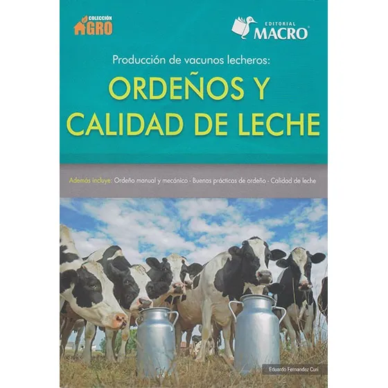 Producción De Vacunos Lecheros: Ordeños Y Calidad De Leche