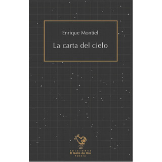 La Carta Del Cielo, De Montiel,enrique. Editorial El Gallo De Oro, Tapa Blanda En Español La Carta Del Cielo, De Montiel,enrique. Editorial El Gallo De Oro, Tapa Blanda En Español