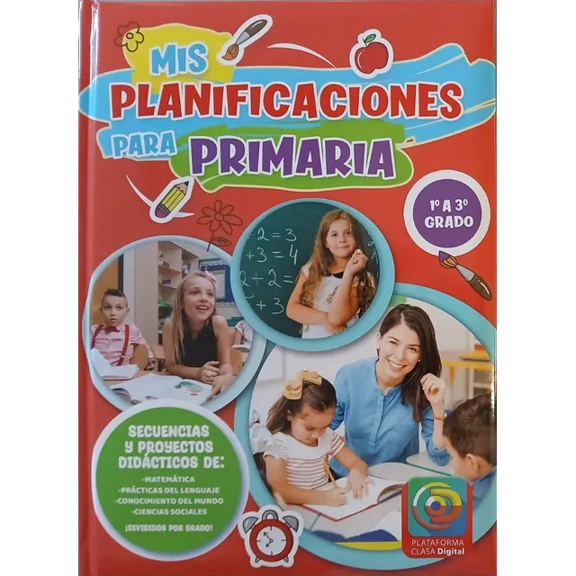 Libro Mis Planificaciones Docentes Para Primaria: De 1er A 3er Grado, De Magali Caruso - Daniela Diaz Pereyra., Vol. 1. Editorial Grupo Clasa, Tapa Dura, Edición 2025 En Español, 2025