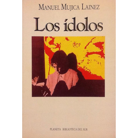 Los Ídolos - Manuel Mujica Láinez Los Ídolos - Manuel Mujica Láinez