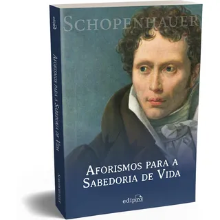 Aforismos Para A Sabedoria De Vida, De Schopenhauer, Arthur. Editorial Edipro - EdiçÔes Profissionais Ltda, Capa Mole Em PortuguĂȘs, 2022 Aforismos Para A Sabedoria De Vida, De Schopenhauer, Arthur. Editorial Edipro - EdiçÔes Profissionais Ltda, Capa Mole Em PortuguĂȘs, 2022