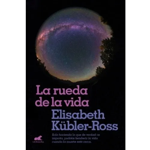 La Rueda De La Vida / Elisabeth Kübler-ross    