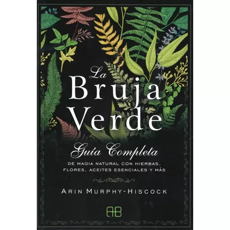Libro: La Bruja Verde Guía Completa / Arin Murphy Hiscock
