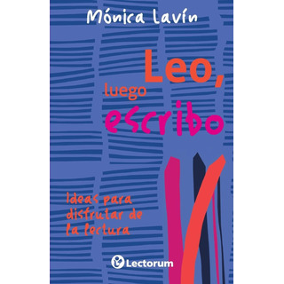 Libro: Leo, Luego Escribo: Ideas Para Disfrutar De La Lectur Libro: Leo, Luego Escribo: Ideas Para Disfrutar De La Lectur