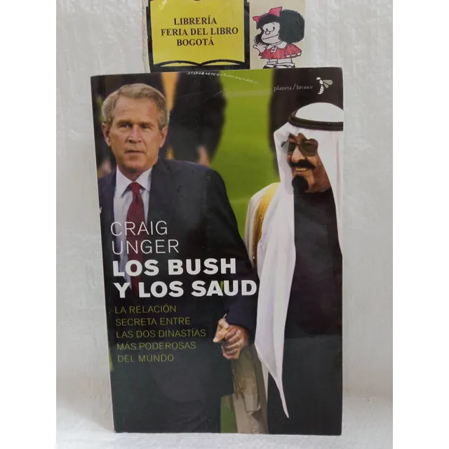 Los Bush Y Los Saud - Craig Unger - Dos Dinastias