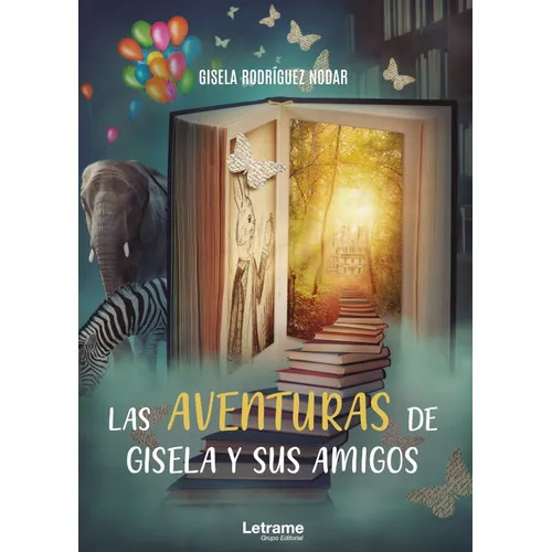 Las Aventuras De Gisela Y Sus Amigos, De Gisela Rodríguez Nodar. Editorial Letrame, Tapa Blanda En Español, 2020