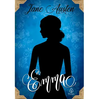 Emma, De Austen, Jane. Editorial Principis, Capa Mole Em PortuguĂȘs, 2020 Emma, De Austen, Jane. Editorial Principis, Capa Mole Em PortuguĂȘs, 2020