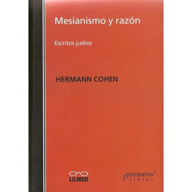 Mesianismo Y Razon. Esscritos Judios
