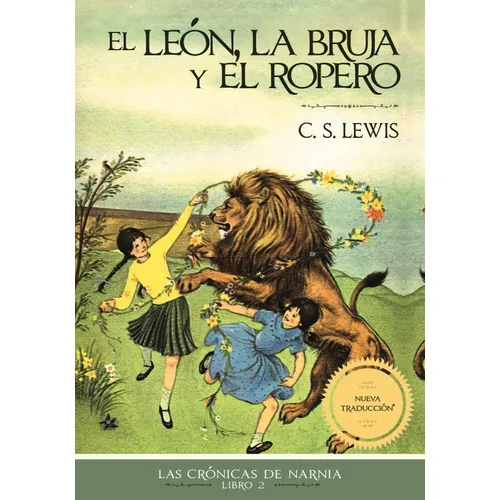 El León, La Bruja Y El Ropero - Crónicas De Narnia Libro 1, De C.s. Lewis., Vol. 2. Editorial Grupo Nelson, Tapa Blanda En Español, 2023