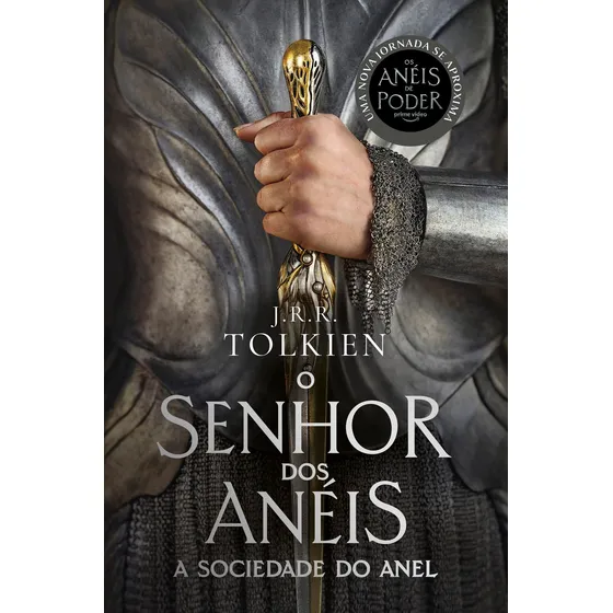 A Sociedade do Anel - Capa Os Anéis de Poder: O Senhor dos Anéis - Parte 1, de J.R.R Tolkien. Editorial HarperCollins, tapa mole, edición 1 en português, 2022