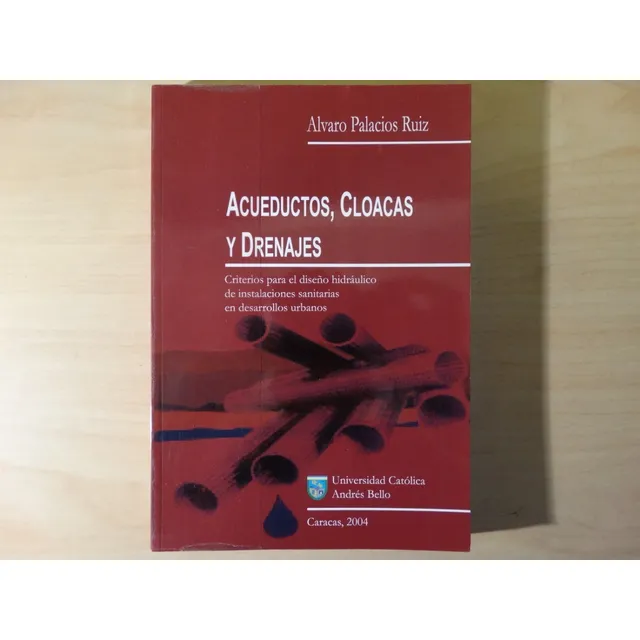 Acueductos, Cloacas Y Drenajes, Alvaro Palacios Ruíz