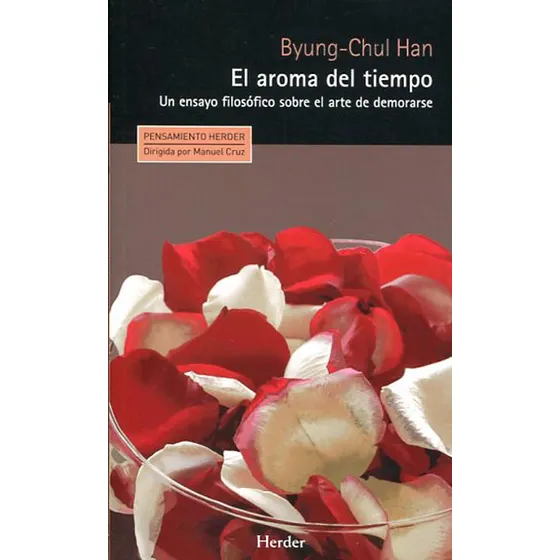 El Aroma Del Tiempo - Byung Chul Han