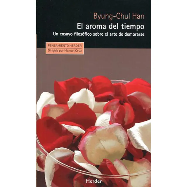 El Aroma Del Tiempo - Byung Chul Han