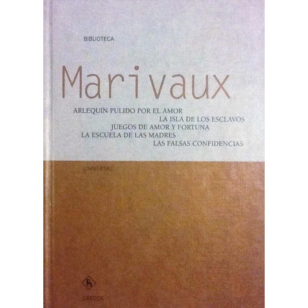 Arlequín Pulido Por El Amor Y Otras Obras - Marivaux Arlequín Pulido Por El Amor Y Otras Obras - Marivaux