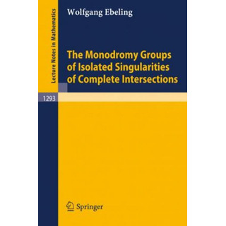 Libro The Monodromy Groups Of Isolated Singularities Of C... Libro The Monodromy Groups Of Isolated Singularities Of C...
