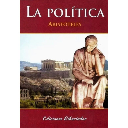 La Política - Aristóteles La Política - Aristóteles