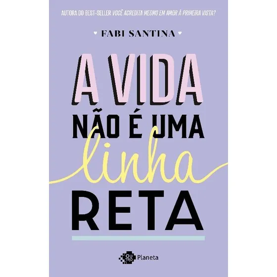 A Vida Não É Uma Linha Reta
