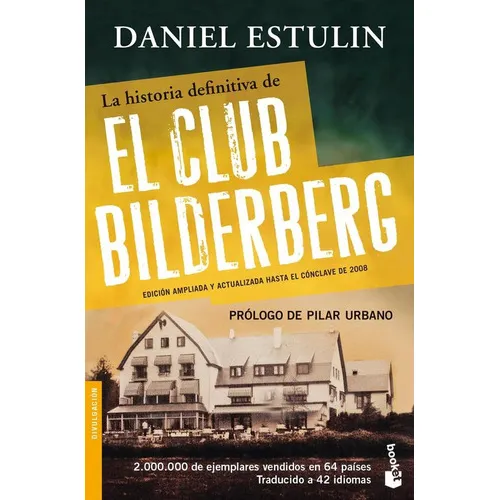 Daniel Estulin La historia definitiva del club Bilderberg Editorial Booket