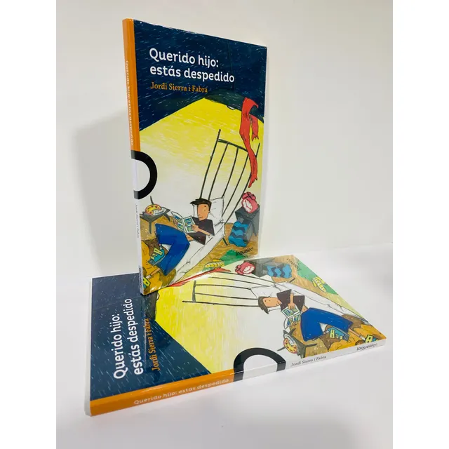 Original- Querido Hijo Estas Despedido- Jordi Sierra I Fabra
