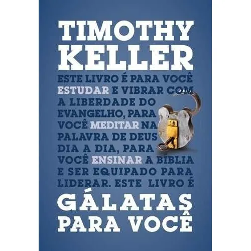 Gálatas Para Você, de Timothy Keller. Editorial Vida Nova, capa mole em português, 2015