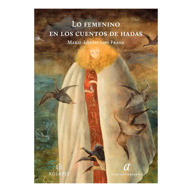 Lo Femenino En Los Cuentos De Hadas, De Von Franz, Marie Louise. Editorial El Hilo De Ariadna, Tapa Tapa Blanda En Español, 2024