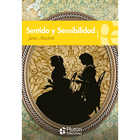 Sentido Y Sensibilidad - Jane Austen Sentido Y Sensibilidad - Jane Austen