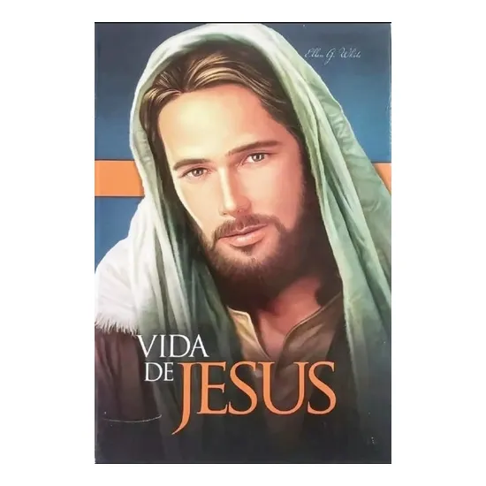 Livro Vida De Jesus Capa Dura Ellen G. White