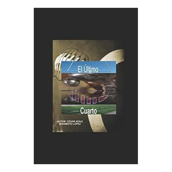 Libro: El Último Cuarto: Motivación Deportiva Y De Vida