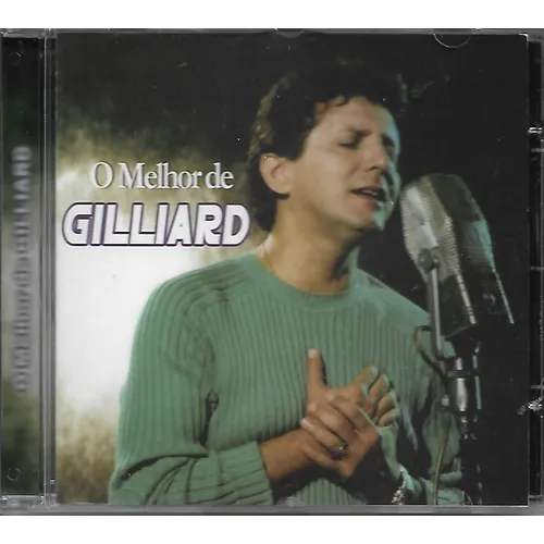 Cd O Melhor Do Gilliard
