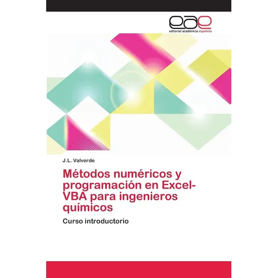 Libro: Métodos Numéricos Y Programación En Excel-vba Para In
