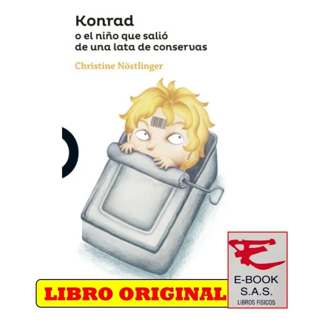 Konrad O El Niño Que Salio De Una Lata De Conservas