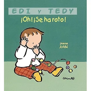 Oh Se Ha Roto. Edi Y Tedy, De Ashbe, Jeanne. Editorial Corimbo En Español Oh Se Ha Roto. Edi Y Tedy, De Ashbe, Jeanne. Editorial Corimbo En Español