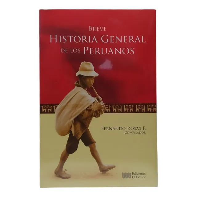 Breve Historia General De Los Peruanos - F. Rosas