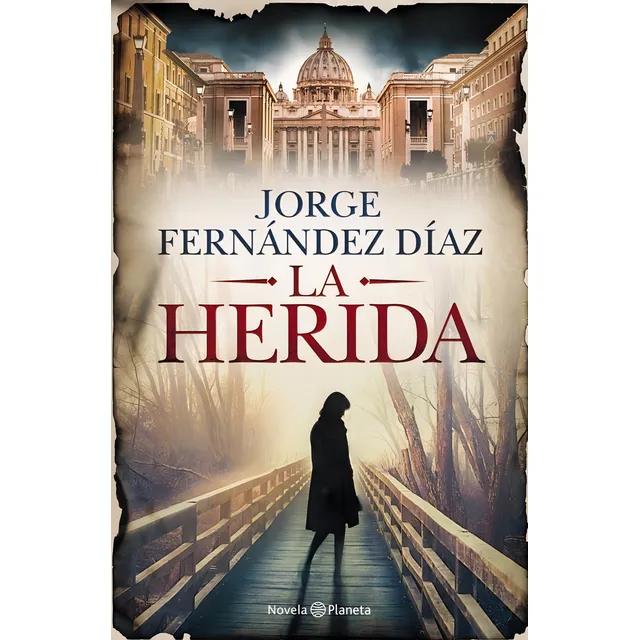 La Herida - Jorge Fernandez Diaz - Libro - Planeta