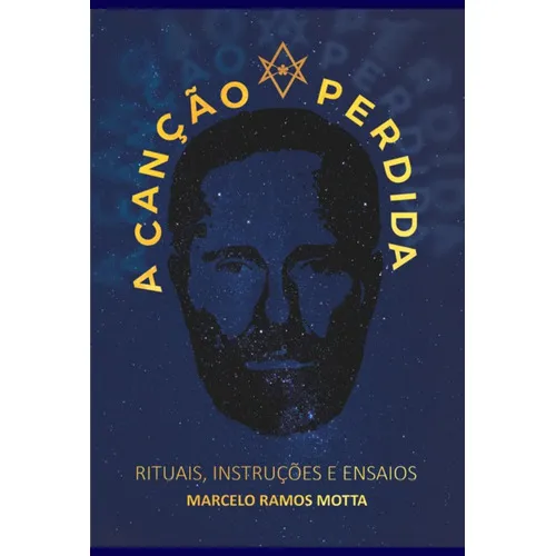 A Canção Perdida: Rituais, Instruções E Ensaios, De Marcelo Ramos Motta. Série Não Aplicável, Vol. 1. Editora Clube De Autores, Capa Mole, Edição 1 Em Português, 2022