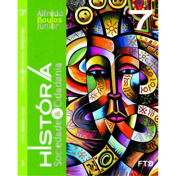 História, Sociedade & Cidadania - 7° Ano, De Júnior Boulos., Vol. 1. Editorial Ftd Educação, Capa Mole, Edição 2 Em Português, 2021