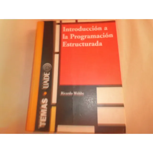 Introduccion A La Programacion Estructurada - Ricardo Wehbe