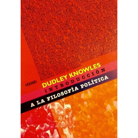 Introducción A La Filosofía Política - Dudley Knowles Introducción A La Filosofía Política - Dudley Knowles