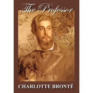 Livro The Professor - Charlotte Bronte - Capa Dura - InglĂȘs Livro The Professor - Charlotte Bronte - Capa Dura - InglĂȘs