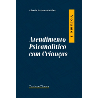 Livro Atendimento Psicanalítico Com Crianças Livro Atendimento Psicanalítico Com Crianças