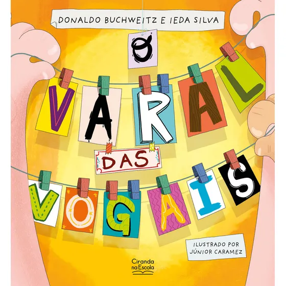 Livro O Varal Das Vogais de Ieda Nilza Da Silva E Donaldo Buchweitz Editora Ciranda Na Escola Capa Mole Em Português 2024