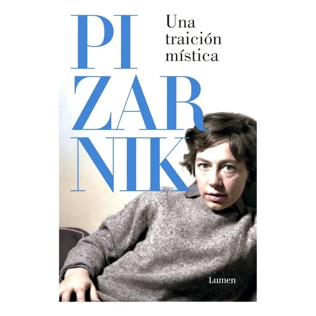 Alejandra Pizarnik Una Traición Mística Antología De Textos